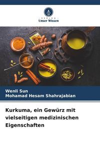 Produktbild: Kurkuma, ein Gew&uuml;rz mit vielseitigen medizinischen Eigenschaften