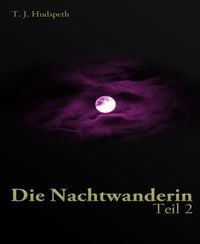 Produktbild: Die Nachtwanderin - Teil 2
