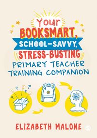Produktbild: Your Booksmart, School-savvy, Stress-busting Primary Teacher Training Companion