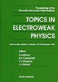 Produktbild: Topics in Electroweak Physics - Proceedings of the Eleventh Lake Louise Winter Institute