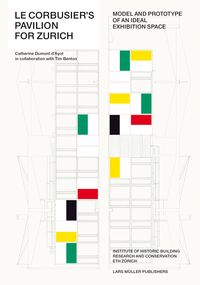 Produktbild: Le Corbusier&rsquo;s Pavilion for Zurich