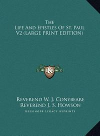 Produktbild: The Life And Epistles Of St. Paul V2 (LARGE PRINT EDITION)