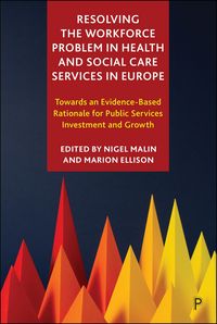 Produktbild: Resolving the Workforce Problem in Health and Social Care Services in Europe