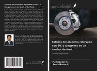 Produktbild: Estudio del aluminio reforzado con SiC y tungsteno en un tambor de freno