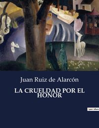Produktbild: La Crueldad Por El Honor