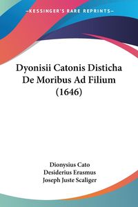 Produktbild: Dyonisii Catonis Disticha De Moribus Ad Filium (1646)