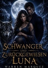 Produktbild: Schwanger und zur&uuml;ckgewiesen Luna