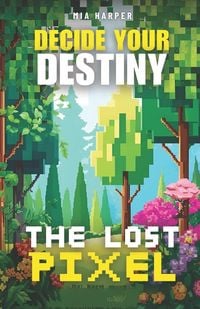 Produktbild: Decide your destiny The Lost Pixel
