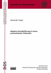 Produktbild: Adaptive Kontaktf&uuml;hrung in einem automatisierten Tribometer