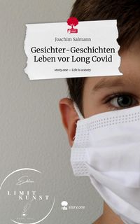 Produktbild: Gesichter-Geschichten Leben vor Long Covid. Life is a Story - story.one