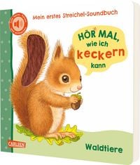 Produktbild: H&ouml;r mal, wie ich keckern kann (Mein erstes Streichel-Soundbuch 3)