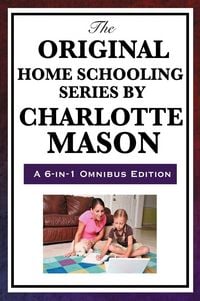 Produktbild: The Original Home Schooling Series by Charlotte Mason