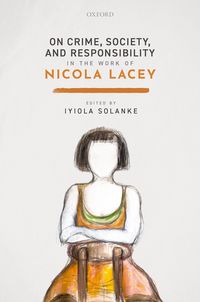 Produktbild: On Crime, Society, and Responsibility in the work of Nicola Lacey