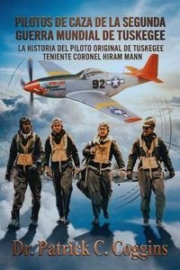 Produktbild: Pilotos De Caza De La Segunda Guerra Mundial De Tuskegee