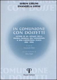 Produktbild: In comunione con Dossetti. Lettere di un monaco della piccola famiglia dell'Annunziata a una carmelitana scalza (1961-1996)