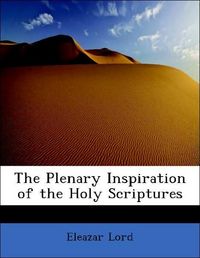 Produktbild: Lord, E: Plenary Inspiration of the Holy Scriptures