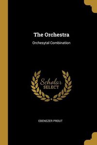 Produktbild: The Orchestra: Orchesytal Combination