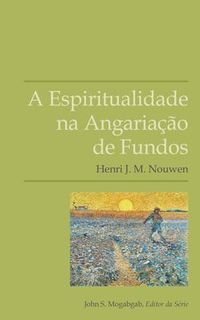 Produktbild: A Espiritualidade na Angaria&ccedil;&atilde;o de Fundos