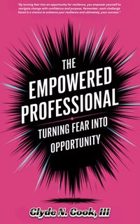 Produktbild: The Empowered Professional: Turning Fear into Opportunity