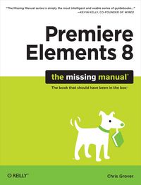Produktbild: Premiere Elements 8: The Missing Manual