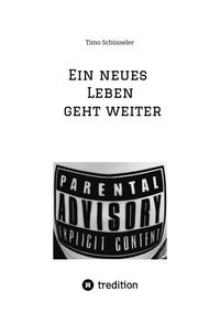 Produktbild: Ein neues Leben geht weiter Eine Reise durch 12 Jahre autobiographische Suchtpraevention