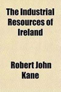 Produktbild: The Industrial Resources of Ireland