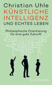 Produktbild: K&uuml;nstliche Intelligenz und echtes Leben
