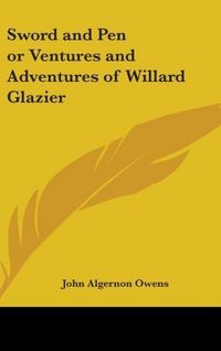 Produktbild: Owens, J: Sword and Pen or Ventures and Adventures of Willar