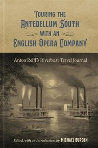 Produktbild: Touring the Antebellum South with an English Opera Company