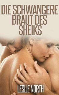 Produktbild: Die Schwangere Braut des Sheiks (Die Jawhara Scheichs Serie, #1)