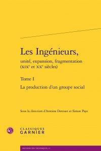 Produktbild: Les ing&eacute;nieurs, unit&eacute;, explansion, frangmentation tome 1 (XIXe et XXe