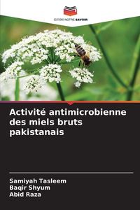 Produktbild: Activit&eacute; antimicrobienne des miels bruts pakistanais
