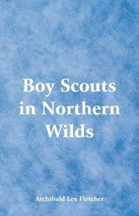 Produktbild: Boy Scouts in Northern Wilds