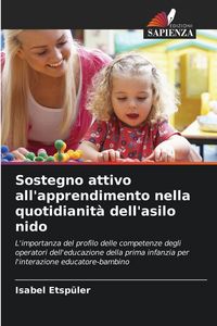 Produktbild: Sostegno attivo all'apprendimento nella quotidianit&agrave; dell'asilo nido