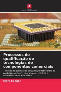Produktbild: Processos de qualifica&ccedil;&atilde;o de tecnologias de componentes comerciais