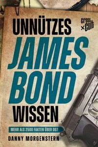 Produktbild: Unn&uuml;tzes James Bond Wissen
