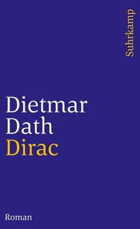 Bild vom Artikel Dirac vom Autor Dietmar Dath