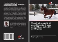 Produktbild: Vincoli di capacit&agrave; di assorbimento; il caso delle MDA e delle LG dell'Uganda