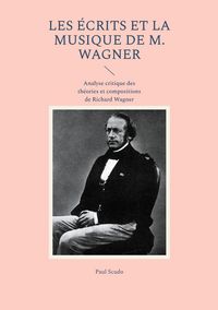 Produktbild: Les &Eacute;crits et la musique de M. Wagner
