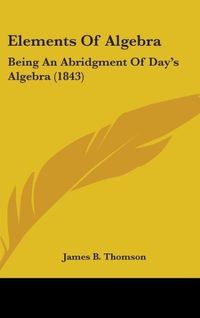 Produktbild: Thomson, J: Elements Of Algebra