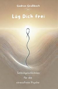 Produktbild: L&uuml;g Dich frei