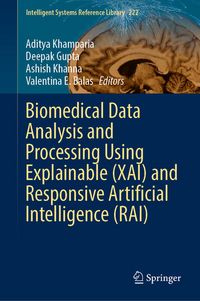 Produktbild: Biomedical Data Analysis and Processing Using Explainable (XAI) and Responsive Artificial Intelligence (RAI)
