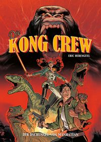 Produktbild: Die Kong Crew, Band 1 - Der Dschungel von Manhatten