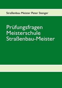 Produktbild: Pr&uuml;fungsfragen Stra&szlig;enbau Meister