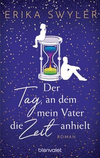 Produktbild: Der Tag, an dem mein Vater die Zeit anhielt