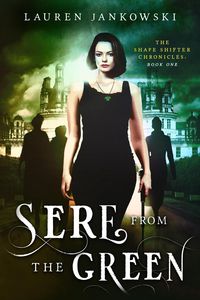 Produktbild: Sere from the Green (The Shape Shifter Chronicles, #1)