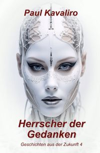 Produktbild: Geschichten aus der Zukunft / Herrscher der Gedanken