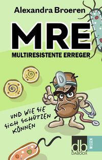 Produktbild: MRE - Multiresistente Erreger und wie Sie sich sch&uuml;tzen k&ouml;nnen