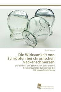 Produktbild: Die Wirksamkeit von Schr&ouml;pfen bei chronischen Nackenschmerzen