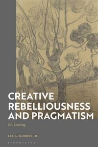 Produktbild: Creative Rebelliousness and Pragmatism